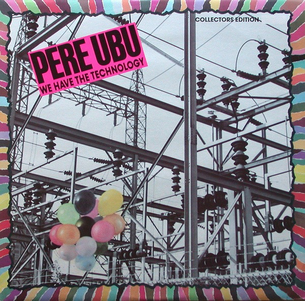 Pere Ubu - We Have The Technology - Used Vinyl Record 12" image 1