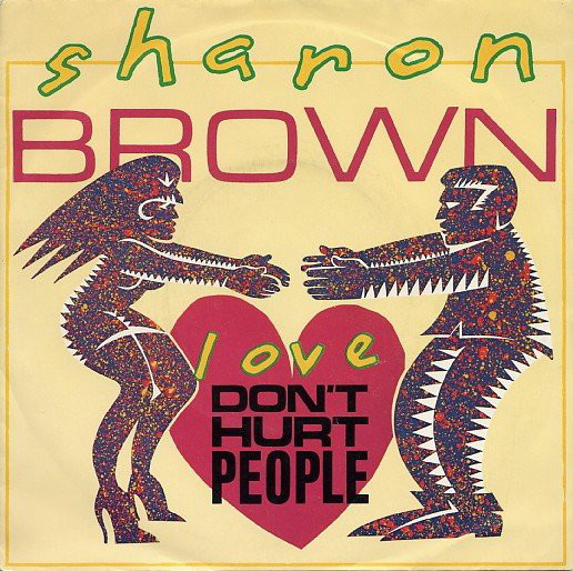 Sharon Brown - Love Don't Hurt People - Used Vinyl Record 7" image 1