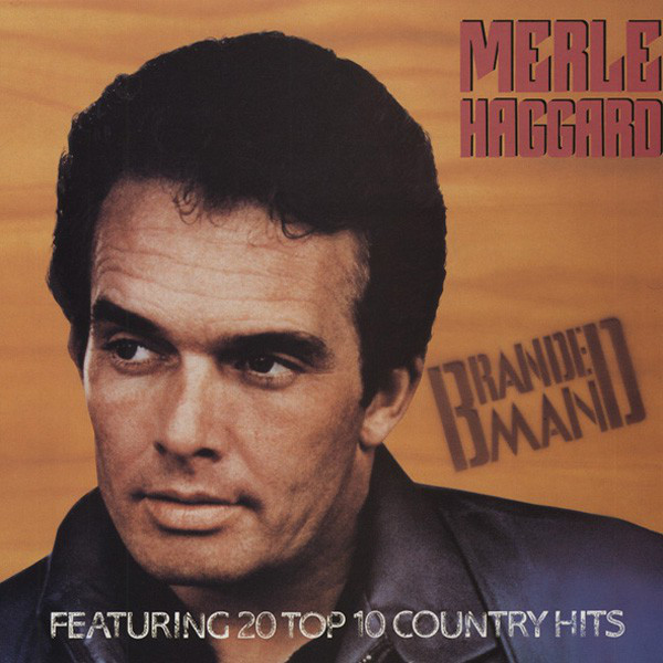 Merle Haggard - Branded Man (Featuring 20 Top 10 Country Hits) - Used image 1