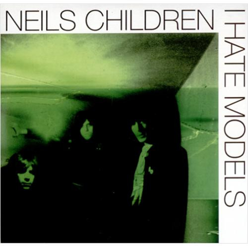 Neils Children - I Hate Models - Used Vinyl Record 7" image 1