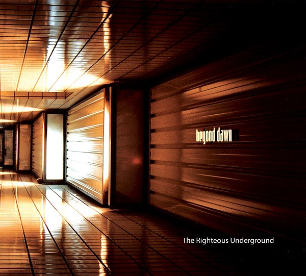 Beyond Dawn - Righteous Underground - CD image 1