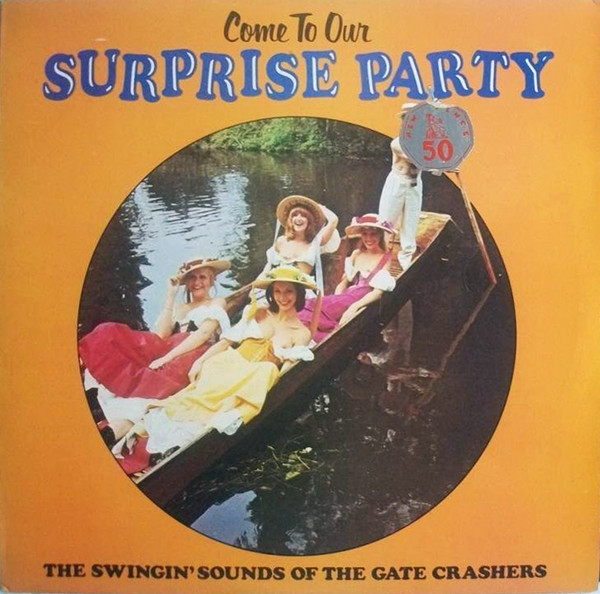 Gate Crashers - Come To Our Surprise Party - Volume 4 - Used Vinyl Recor image 1