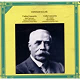 Edward Elgar: Violin Concerto / Cello Concerto