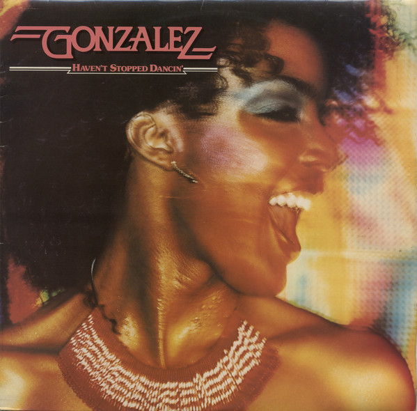 Gonzalez - Haven't Stopped Dancin' - Used Vinyl Record image 1