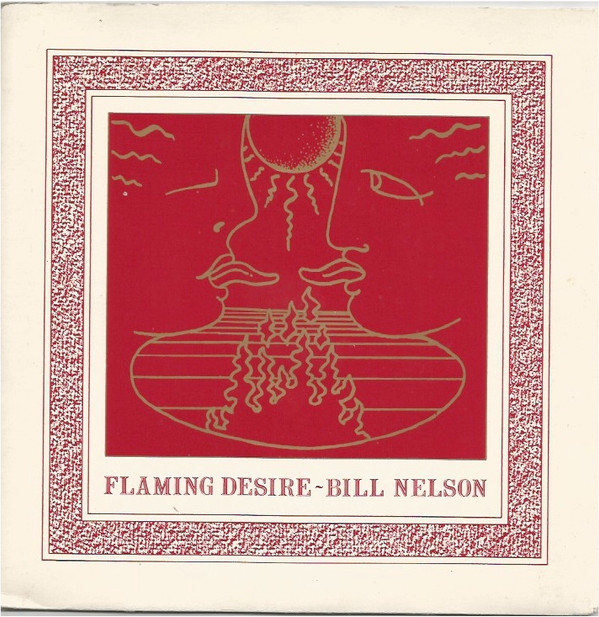 Bill Nelson - Flaming Desire - Used Vinyl Record 7" image 1