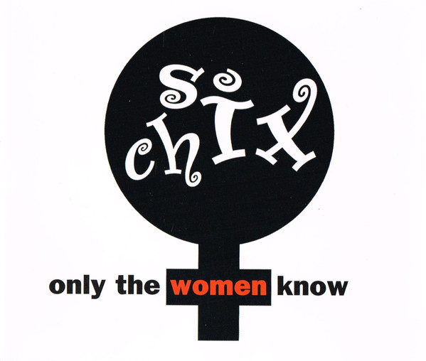 Six Chix - Only The Women Know - Used CD image 1