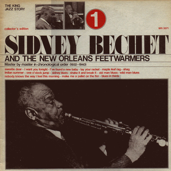 Sidney Bechet And The New Orleans Feetwarmers Vol 1