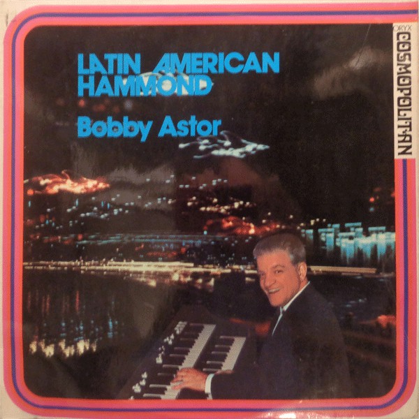 Bobby Astor - Latin American Hammond - Used Vinyl Record image 1