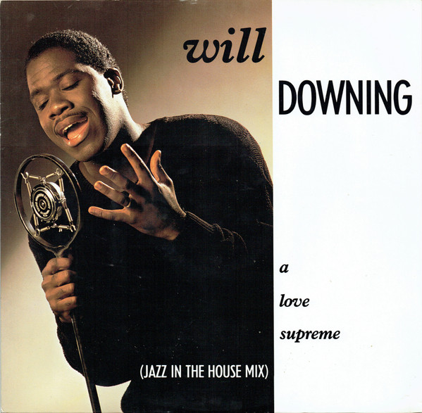 Will Downing - A Love Supreme (Jazz In The House Mix) - Used Vinyl Reco image 1