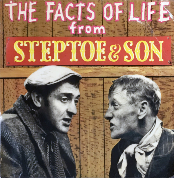 The Facts Of Life From Steptoe & Son