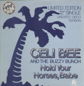 Celi Bee & The Buzzy - Hold Your Horses, Babe - Used Vinyl Record 12" image 1