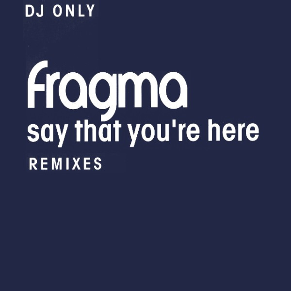 Say That You're Here (Remixes)