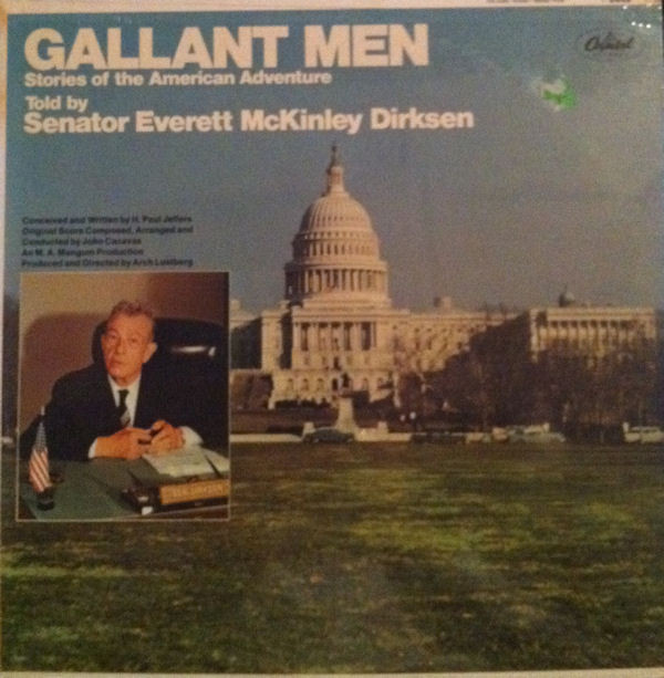 Gallant Men Stories Of The American Adventure Told By Senator Everett McKinley Dirksen