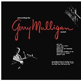 Presenting The Gerry Mulligan Sextet