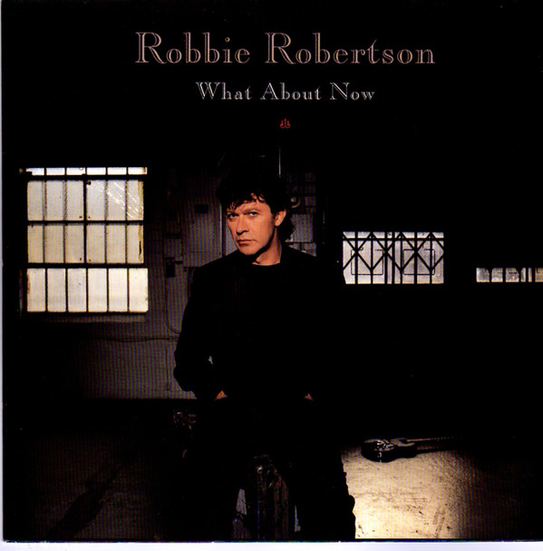 Robbie Robertson - What About Now - Used Vinyl Record 7" image 1