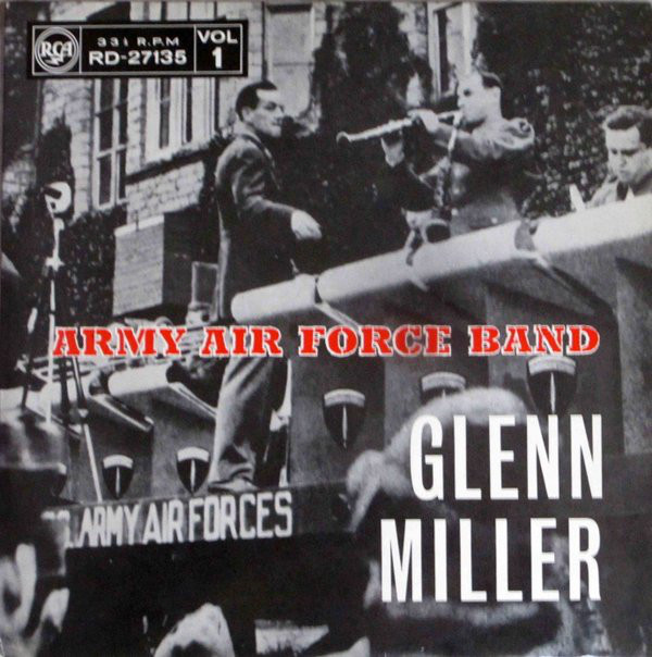 Glenn Miller And The - Glenn Miller Army Air Force Band - Vol 1 - Use image 1