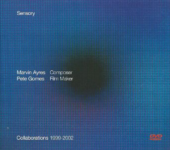 Sensory - Collaborations 1999-2002