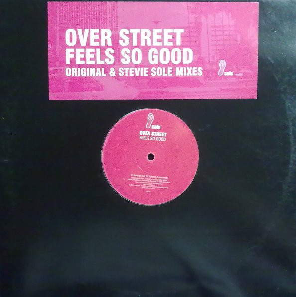 Over Street - Feels So Good (Original & Stevie Sole Mixes) - Used Vinyl image 1