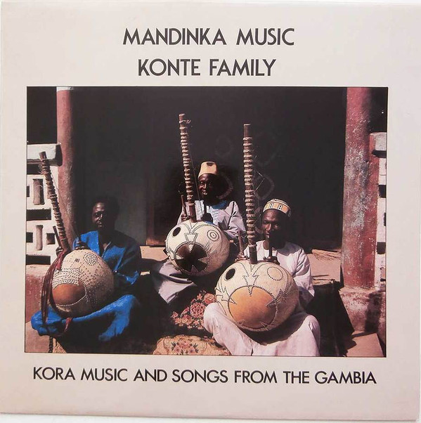 Mandinka Music: Kora Music And Songs From The Gambia