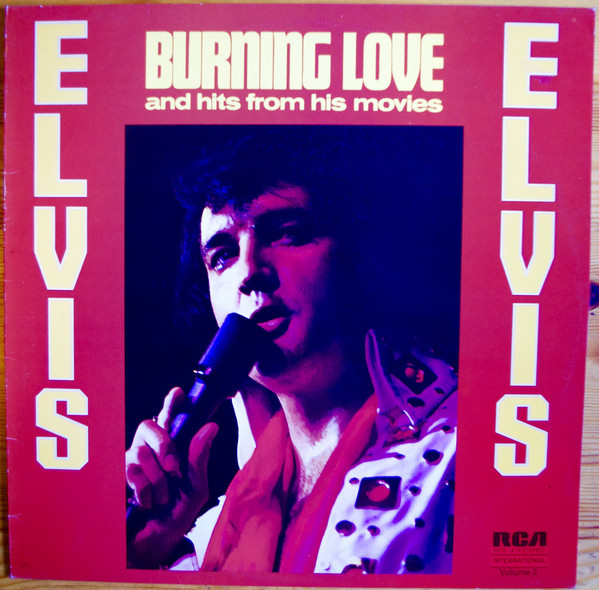 Burning Love And Hits From His Movies Volume 2