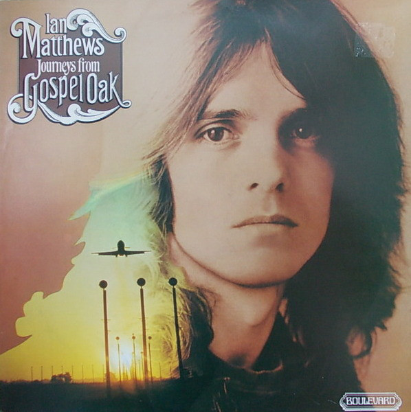 Iain Matthews - Journeys From Gospel Oak - Used Vinyl Record image 1