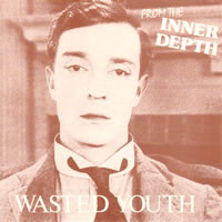 Wasted Youth - From The Inner Depth - Used Vinyl Record image 1