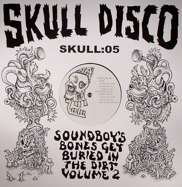 Soundboy's Bones Get Buried In The Dirt Volume 2