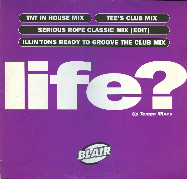 Life? (Up Tempo Mixes)