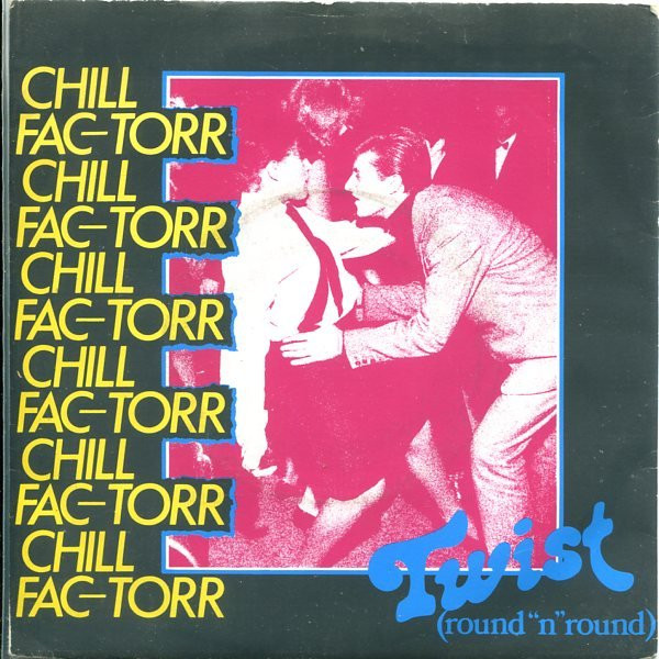 Chill Fac-Torr - Twist (Round 'N' Round) - Used Vinyl Record 7" image 1