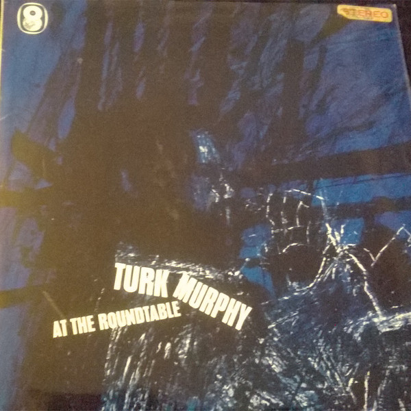 Turk Murphy's Jazz B - At The Roundtable - Used Vinyl Record image 1