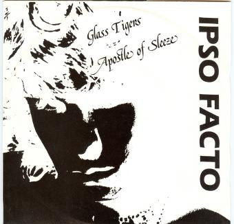 Ipso Facto - Glass Tigers / Apostle Of Sleeze - Used Vinyl Record 7" image 1
