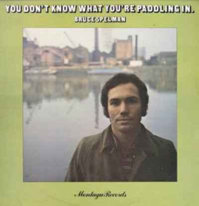 Bruce Spelman - You Don't Know What You're Paddling In - Used Vinyl Rec image 1