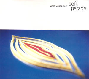 Soft Parade - When Violets Meet - Used CD image 1