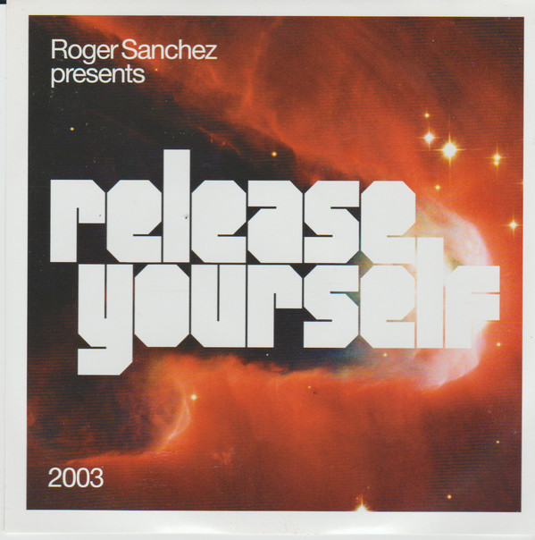 Roger Sanchez - Release Yourself 2003 - Used CD image 1