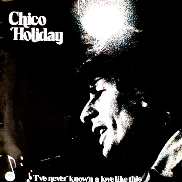 Chico Holiday - I've Never Known A Love Like This - Used Vinyl Record image 1