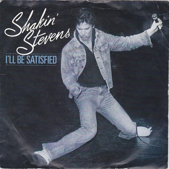 Shakin' Stevens - I'll Be Satisfied - Used Vinyl Record 7" image 1