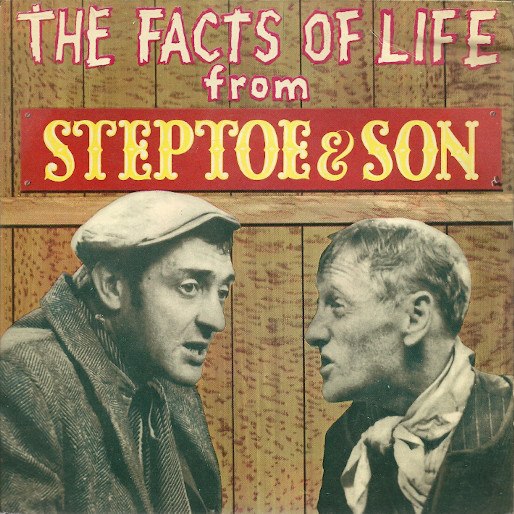 The Facts Of Life From Steptoe & Son