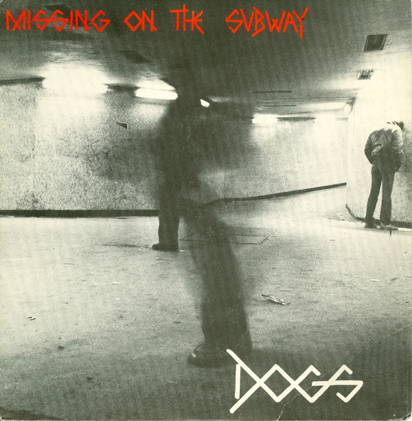 Dogs - Missing On The Subway - Used Vinyl Record 7" image 1