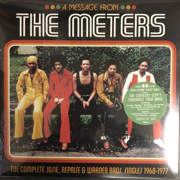 A Message From The Meters (The Complete Josie, Reprise & Warner Bros. Singles 1968-1977)