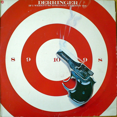 Derringer - If I Weren't So Romantic, I'd Shoot You - Used Vinyl Record image 1