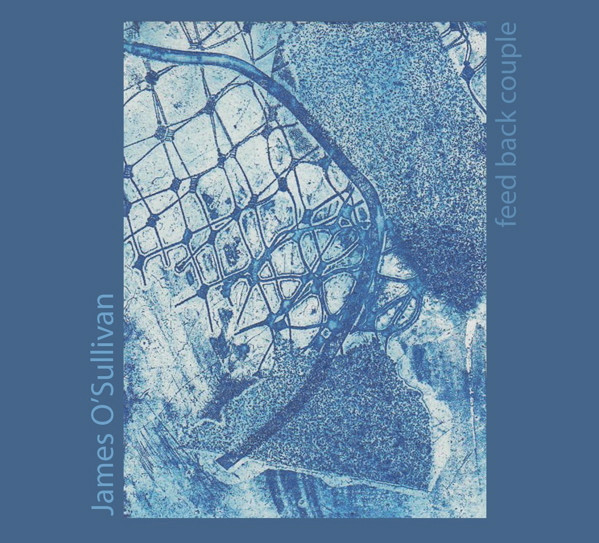 James O'Sullivan - Feed Back Couple - CD image 1