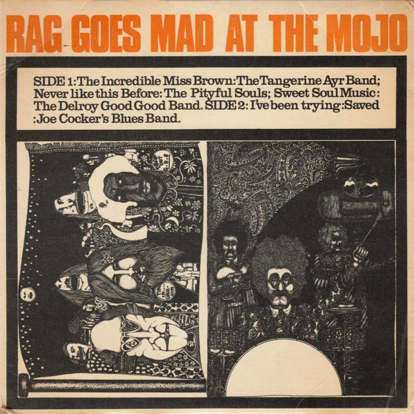 Rag Goes Mad At The Mojo