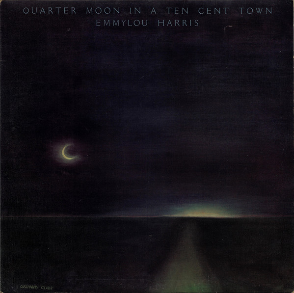 Emmylou Harris - Quarter Moon In A Ten Cent Town - Used Vinyl Record image 1
