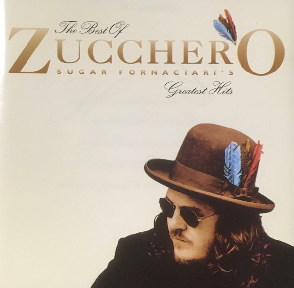 The Best Of Zucchero Sugar Fornaciari's Greatest Hits