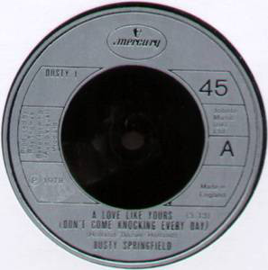 Dusty Springfield - A Love Like Yours (Don't Come Knocking Every Day) image 1