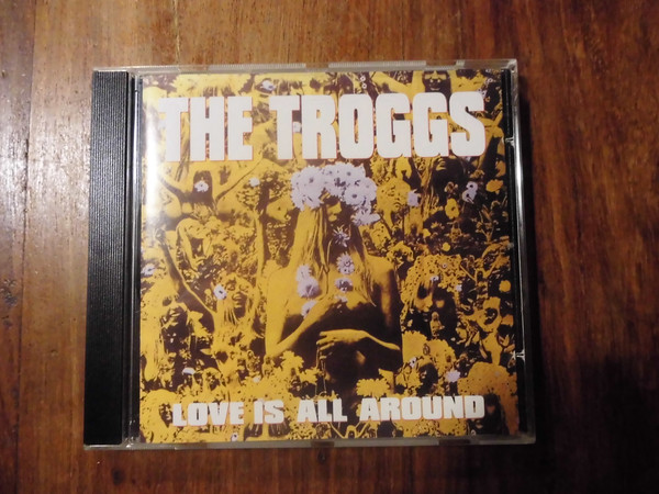 Troggs - Love Is All Around - Used CD image 1