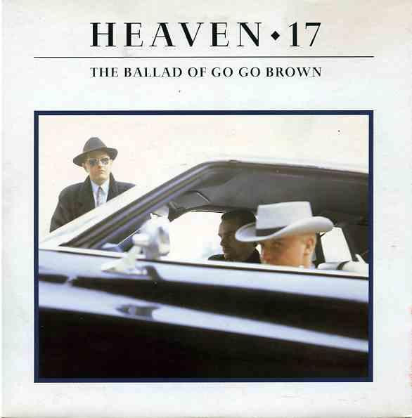 Heaven 17 - Ballad Of Go Go Brown - Used Vinyl Record 7" image 1