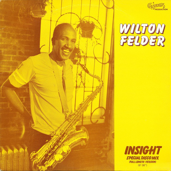Wilton Felder - Insight (Special Disco Mix) (Full Length Version) - Use image 1