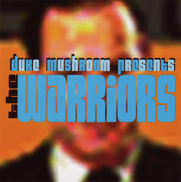 Duke Mushroom Presents The Warriors