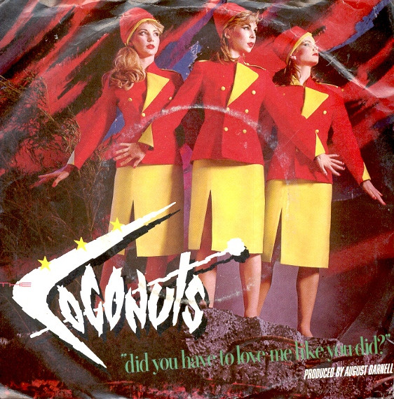 Coconuts - Did You Have To Love Me Like You Did? - Used Vinyl Record 7" image 1